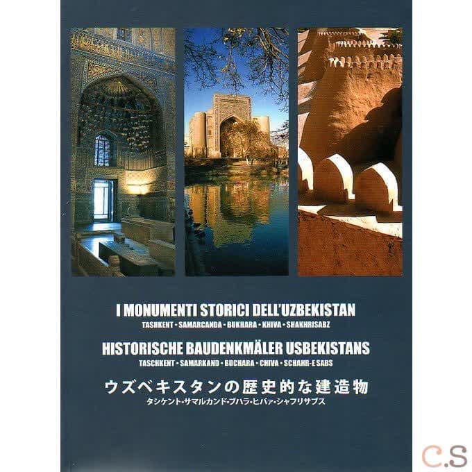 I Monumenti Storici Dell'Uzbekistan. Исторические памятники Узбекистана. Ташкент. Самарканд. Бухара.